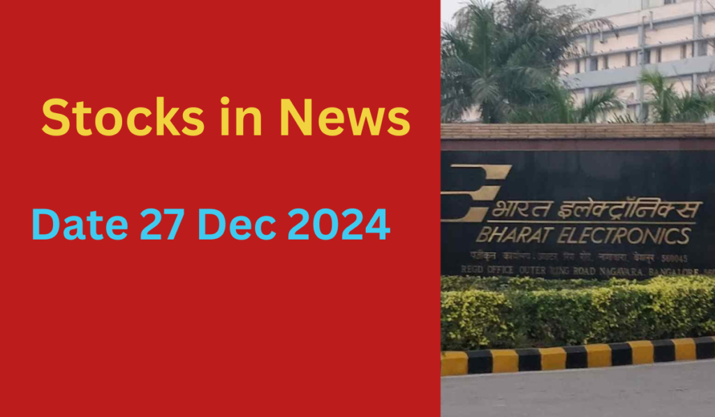 STOCKS IN NEWS TODAY 27 DEC 2024